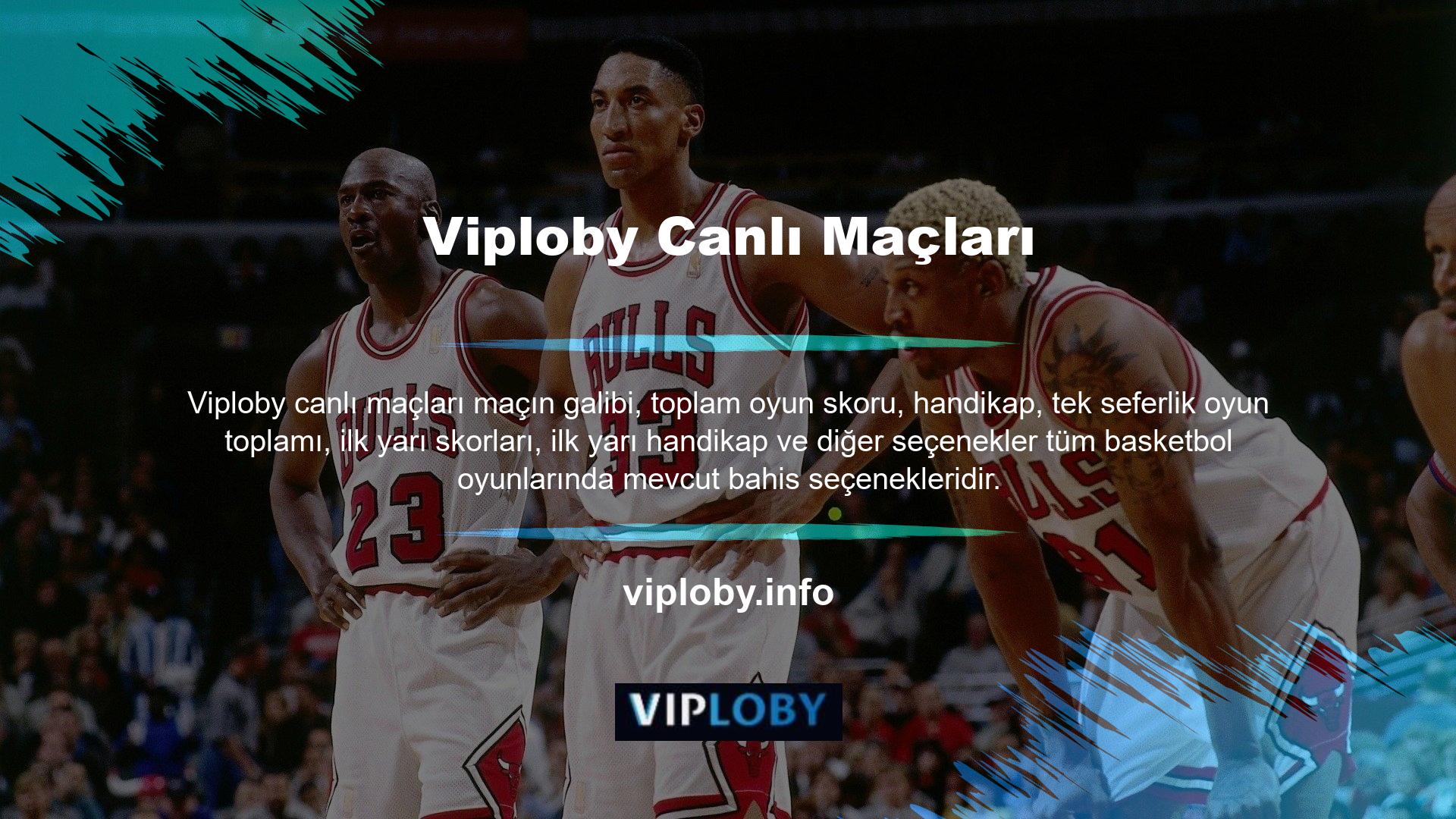 Viploby gibi canlı basketbol bahisleri sunan birçok web sitesi var